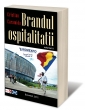 Brandul ospitalitatii, editia a doua - carte de branding HoReCa, lansata la Targul de Turism al Romaniei, la Romexpo
